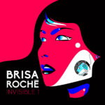 Brisa Roche - Invisible 1 - Longueur d'Ondes