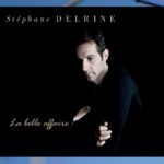 Stephane Delrine, son album La belle affaire sur Longueur d'Ondes