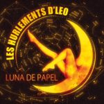 Les Hurlements d'Léo, leurt album "Luna de Papel"