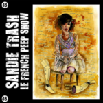 Sandie Trash, leur album "Le French Peep Show"