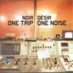 Noir Désir « Oublié » 