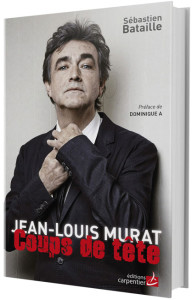 "Jean-Louis Murat – Coups de tête" - Sébastien Bataille