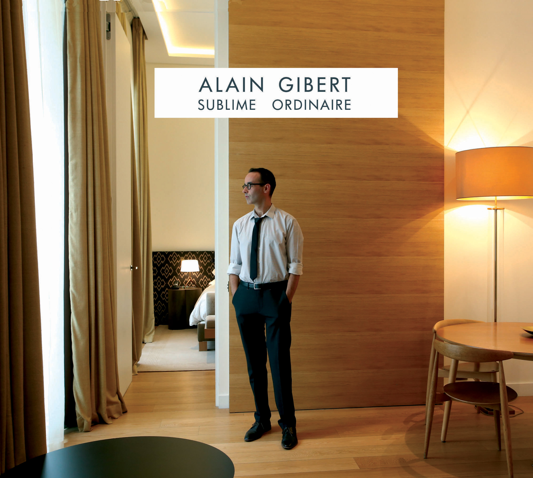 Alain Gibert - Sublime ordinaire