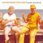 Les hôtesses d'Hilare - Touche moi pas là