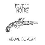 Adouk Boucan - Poudre Noire