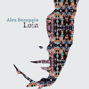 ALEX BEAUPAIN, Loin sur Longueur d'Ondes