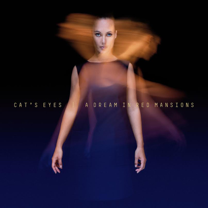 CAT'S EYES, A dream in red mansions - Longueur d'Ondes