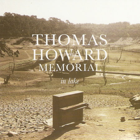 THOMAS HOWARD MEMORIAL, In Lake - Longueur d'Ondes