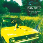 DAN DRUF, The only treasure is youth - Longueur d'Ondes