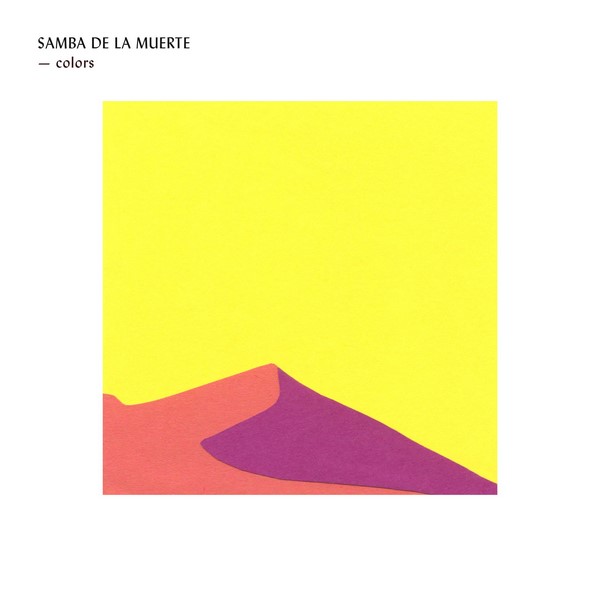 SAMBA DE LA MUERTE, Colors sur Longueur d'Ondes