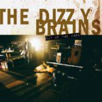 The Dizzy Brains - Out of the cage - Longueur d'Ondes