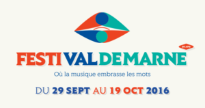 Festi'Val de Marne fête ses 30 ans - Longueur d'Ondes