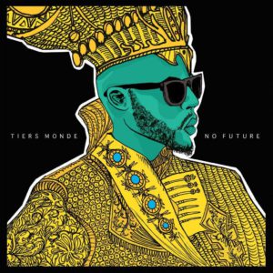 TIERS MONDE, No Future sur Longueur d'Ondes
