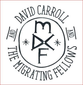 DAVID CARROLL AND THE MIGRATING FELLOWS - Longueur d'Ondes