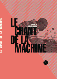 David Blot et Mathias Cousin, Le chant de la machine sur Longueur d'Ondes