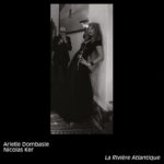 Arielle Dombasle et Nicolas Ker, La Riviere Atlantique sur Longueur d'Ondes