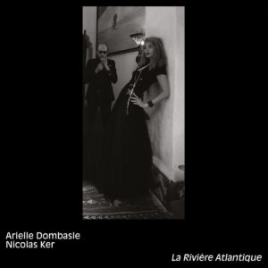 Arielle Dombasle et Nicolas Ker, La Riviere Atlantique sur Longueur d'Ondes