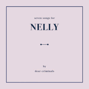 Dear Criminals, Nelly sur Longueur d'Ondes