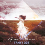 Fanny Roz, l'album Grand Décor sur Longueur d'Ondes