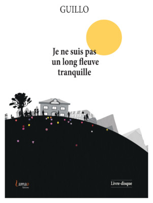 Guillo, Je ne suis pas un long fleuve tranquille sur Longueur d'Ondes