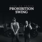 Lyre Le Temps, Prohibition Swing sur Longueur d'Ondes