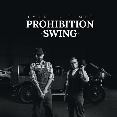 Lyre Le Temps, Prohibition Swing sur Longueur d'Ondes