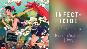 Infecticide, “Mourir c'est nul” en exclu sur Longueur d'Ondes