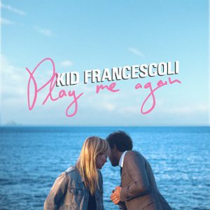 Kid Francescoli, l'album Play me again sur Longueur d'Ondes
