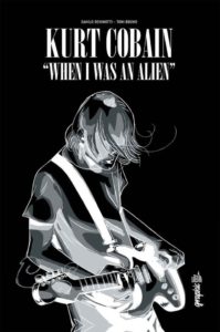 Toni Bruno et Danilo Deninotti, Kurt Cobain : when I was an alien sur Longueur d'Ondes