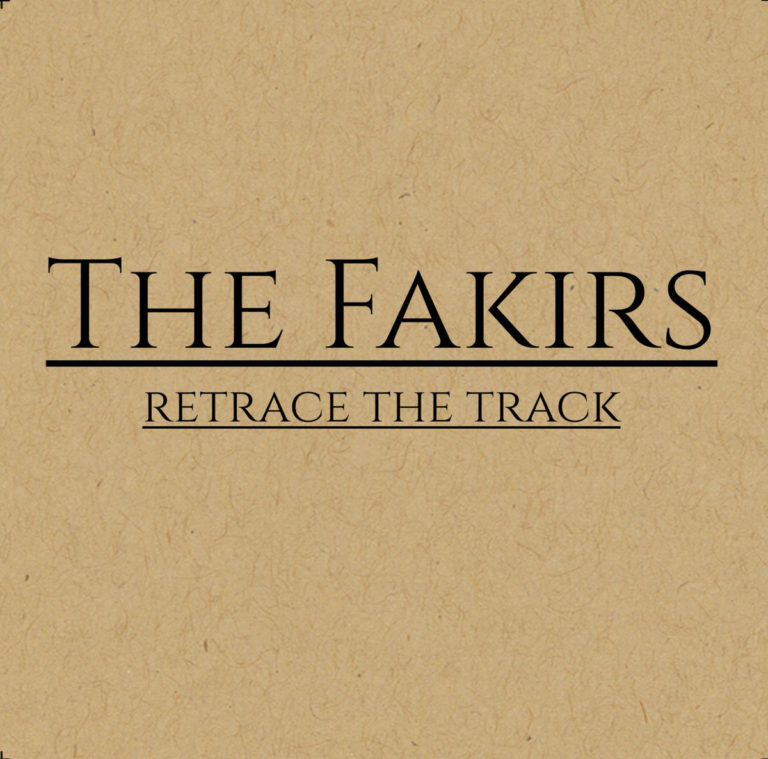 The Fakirs, son album “Retrace the track” sur Longueur d'Ondes