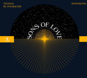 Supersonic, leur album “Sons of love” sur Longueur d'Ondes