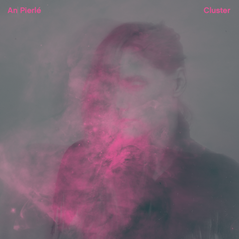 An Pierle, son album “Cluster” sur Longueur d'Ondes