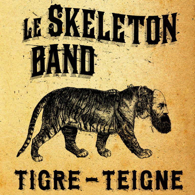 Le Skeleton Band, leur album Tigre-Teigne sur Longueur d'Ondes