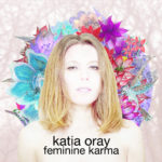 Katia Oray, son album Feminine Karma sur Longueur d'Ondes