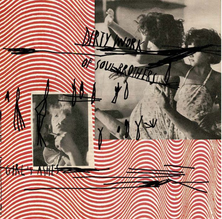 Dirty Work of Soul Brothers, son album Girls’ashes sur Longueur d'Ondes