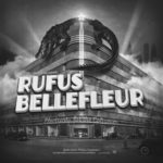 Rufus Bellefleur, son album Electricity for the Coliseum sur Longueur d'Ondes