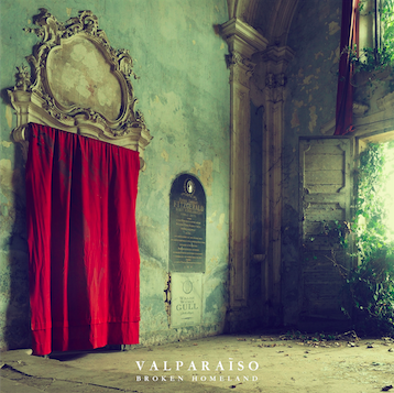 Valparaiso, son album Broken Homeland sur Longueur d'Ondes