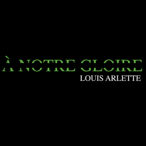 Louis Arlette, son album À notre gloire sur Longueur d'Ondes
