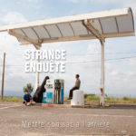 Strange Enquête, son album Mettre ton sac à l'arrière sur Longueur d'Ondes