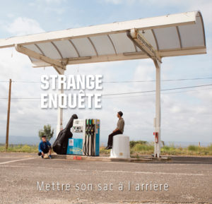 Strange Enquête, son album Mettre ton sac à l'arrière sur Longueur d'Ondes
