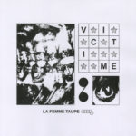 Victime, leur album La Femme taupe sur Longueur d'Ondes