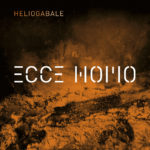 Heliogabale, leur album Ecce Homo sur Longueur d'Ondes