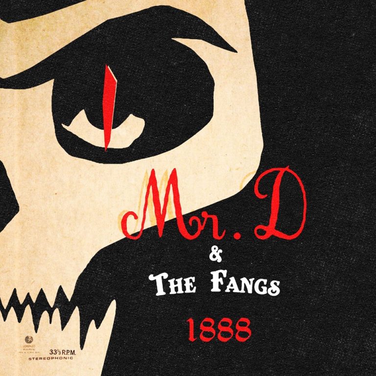 Mr D and The Fangs, son album 1888 sur Longueur d'Ondes