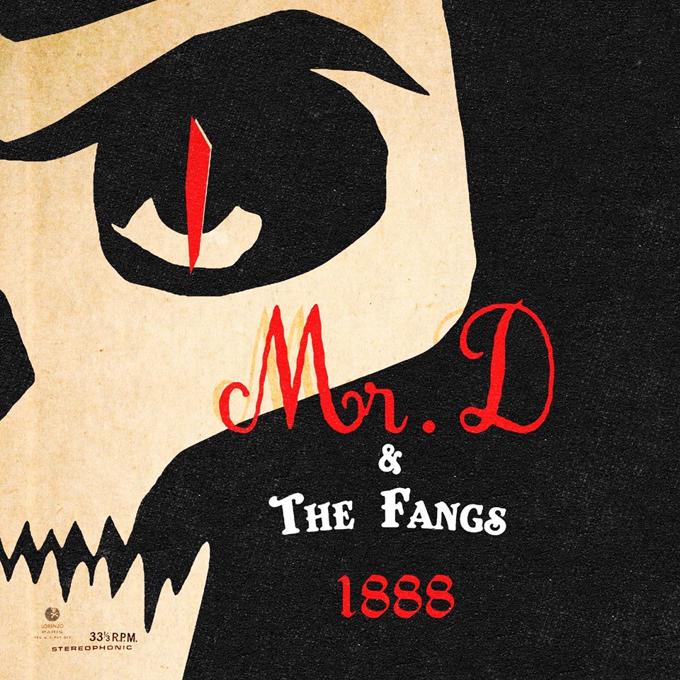 Mr D and The Fangs, son album 1888 sur Longueur d'Ondes