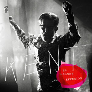 Kent, son album live "La grande effusion"