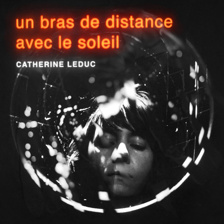 Catherine Leduc, son album Un bras de distance avec le soleil sur Longueur d'Ondes