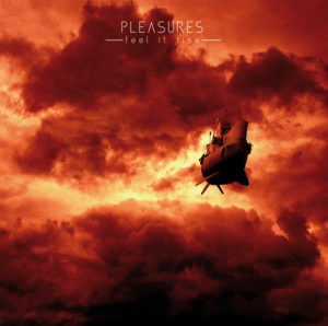 Pleasures, leur album Feel it Rise sur Longueur d'Ondes
