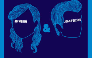 JO WEDIN & JEAN FELZINE
