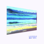La Houle, leur album Tape II sur Longueur d'Ondes