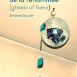 Antoine Couder, son livre "Fantômes de la renommée" 